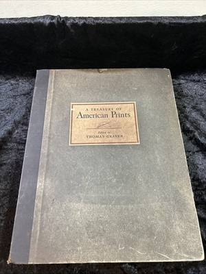 A Treasury of American Prints - Thomas Craven - 1939 Hardcover 100 Illustrations