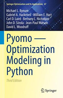 Pyomo - Optimization Modeling in Python Michael L. Bynum New Book