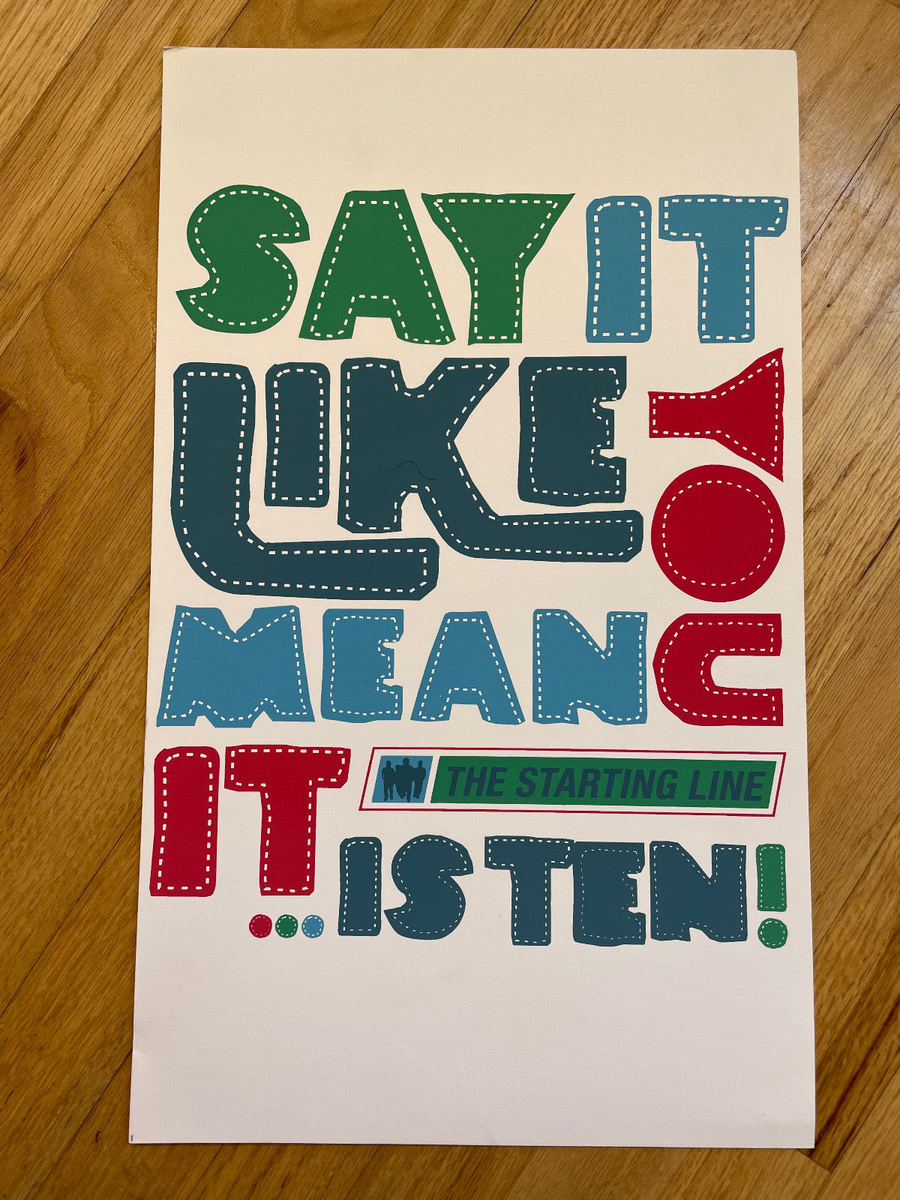 Starting Line say it like you mean it Screen Printed Poster 11x19