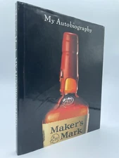 My Autobiography Signed Bill Samuels Jr Makers Mark 2000 Rare Signed Inscribed