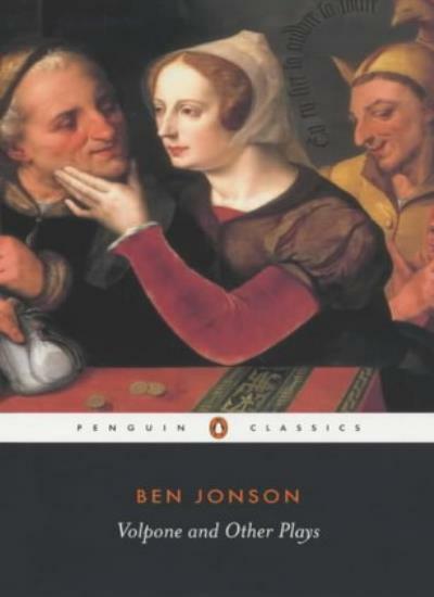 Volpone and Other Plays: ""Volpone"", ""The Alchemist"", ""Bartholomew Fair"" (Pengui