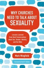 Why Churches Need to Talk about Sexuality: Le...