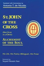 St. John of the Cross: San Juan de La Cruz: Alchemist of the Soul: His Li - GOOD