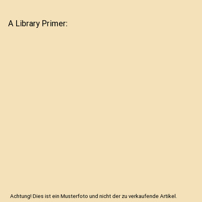A Library Primer, Dana, John Cotton