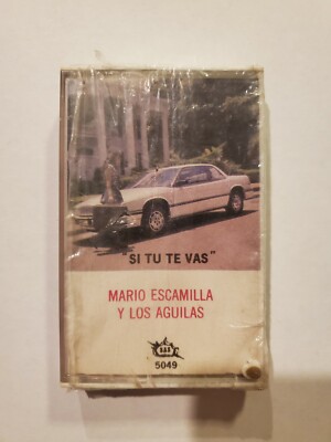 Mario Escamilla Y Los Aguilas ''Si Tu Te Vas'' Cassette Nuevo Sellado Ultra Raro