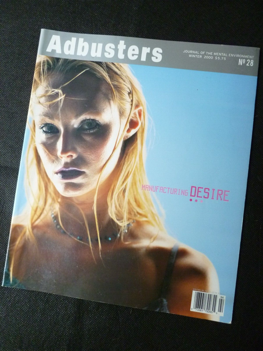 Adbusters Magazine WINTER 2000 #28 Manufacturing Desire | eBay