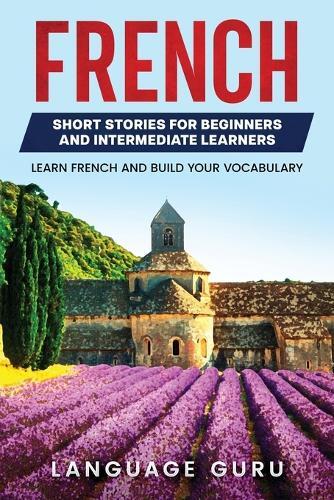 Thumbnail - Language Guru French Short Stories For Beginners And I (taschenbuch)