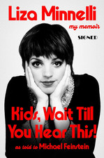 Signed Liza Minnelli EGOT Kids, Wait Till You Hear This! US First Memoir PRESALE