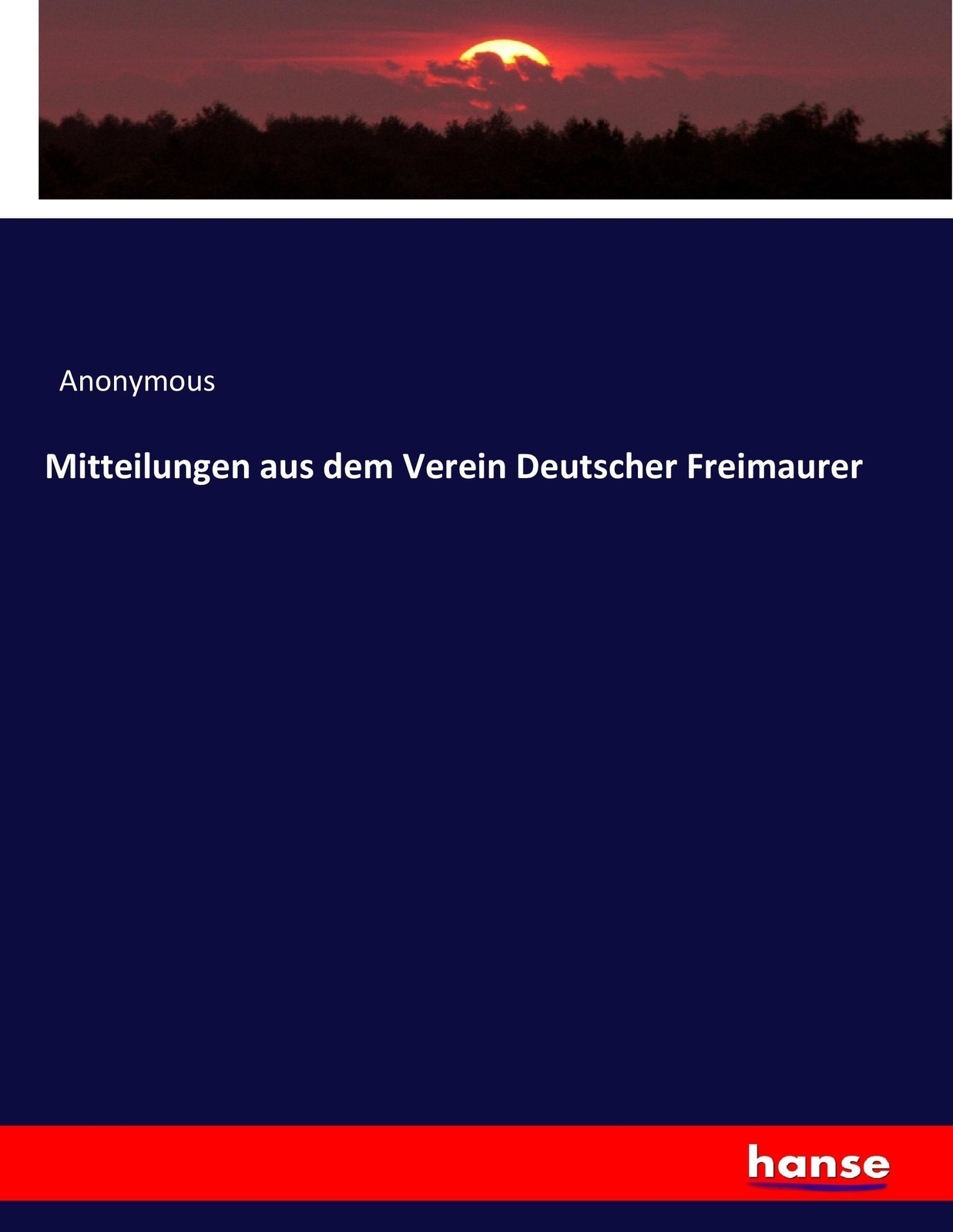 Thumbnail - Mitteilungen Aus Dem Verein Deutscher Freimaurer Anonymous Taschenbuch