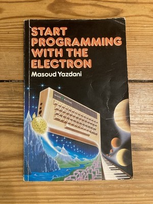 Acorn Book - Start programming with the Electron, Masoud Yazdani 1983 (#1)