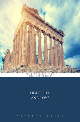William Ralph Inge Light, Life and Love (Taschenbuch)