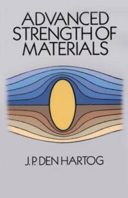 Advanced Strength of Materials (Dover Civil and Mechanical Engineering) - GOOD