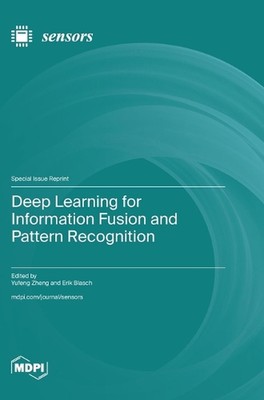 Deep Learning für Informationsfusion und Mustererkennung von Yufeng Zheng Har