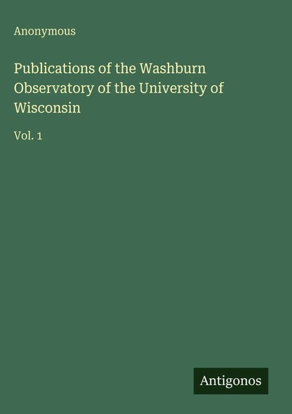 Anonymous | Publications Of The Washburn Observatory Of The University Of...-image