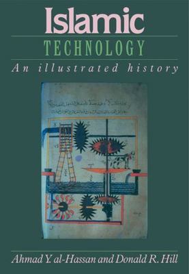 Islamic Technology: An ... 9780521422390 by al-Hassan, Ahmad Y., Hill, Donald R.
