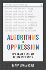 Algorithms of Oppression by Safiya Umoja Noble - 9781479837243
