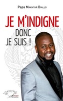 Papa Makhtar Diallo | Je M'indigne Donc Je Suis! | Taschenbuch | FranzöSisch