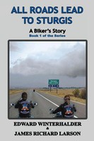 All Roads Lead To Sturgis A Biker's Story (Book 1 Of The Series) Taschenbuch