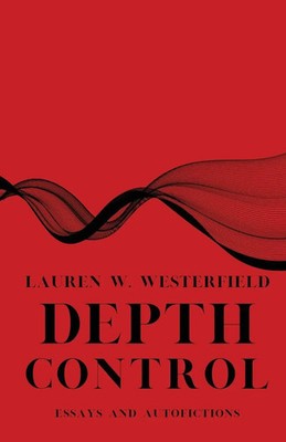 Depth Control Lauren W Westerfield Taschenbuch Englisch 2025 Unsolicited Press
