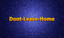 dont-leave-home
