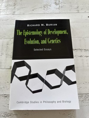 Signed Richard M. Burian Epistemology of Development Evolution Genetics 2005 HC