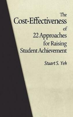 The Cost-Effectiveness Of 22 Approaches For Raising Student Achievement (Hc...