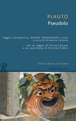 Pseudolo. Testo latino a fronte [Paperback] Plauto, T. Maccio; Laurens, Pierre; 