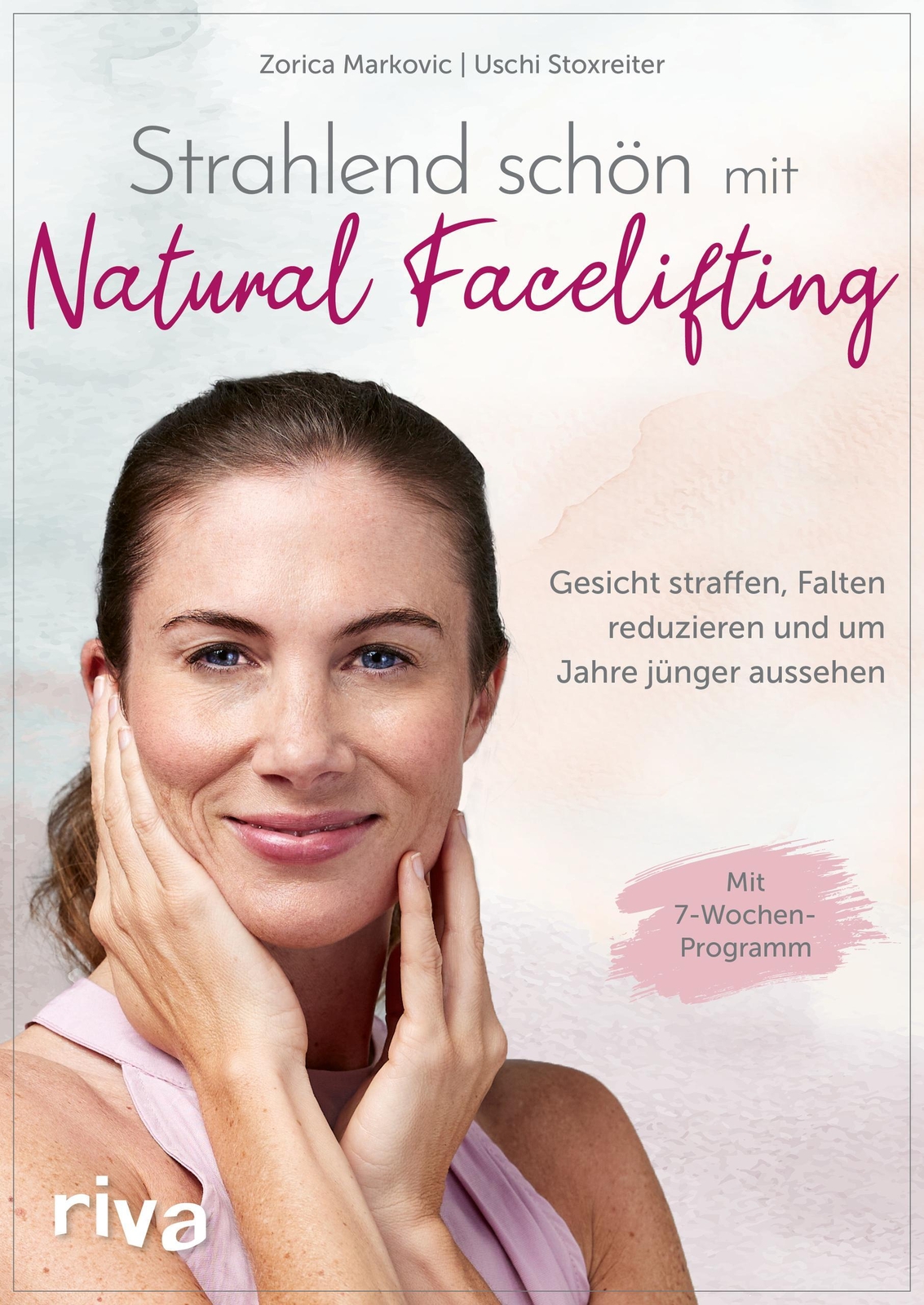 Strahlend Schön Mit Natural Facelifting Zorica Markovic (u. A.)