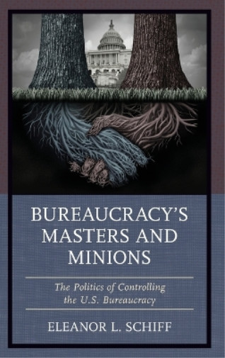 Thumbnail - Eleanor L. Schiff Bureaucracy’s Masters And Minions (gebundene