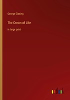 George Gissing | The Crown Of Life | Taschenbuch | Englisch (2023)