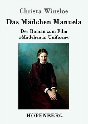 Winsloe - Das Mdchen Manuela Der Roman zum Film  Mdchen in Uniform - - X555z