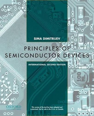 Principles of Semiconductor Devices: International Second Edition by Sima Dimitr