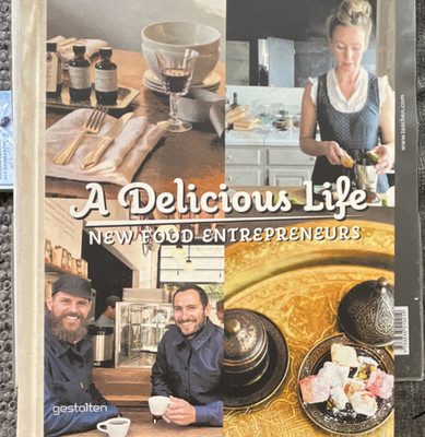 A Delicious Life: New Food Entrepreneurs gestalten Englisch Essen & Kochen Gut