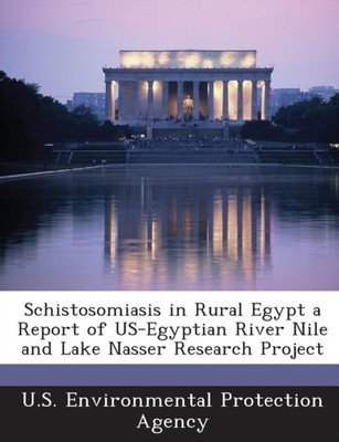 U.S. Environmental P - Schistosomiasis in Rural Egypt a Report of US-E - X555z