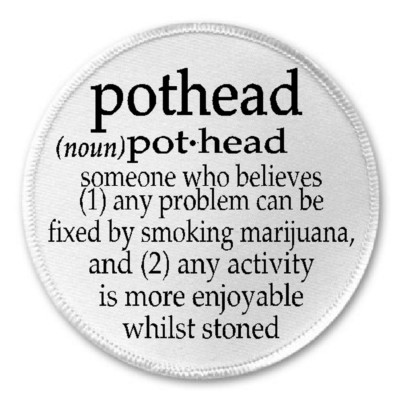 Pothead Definition - 3" Sew/Iron On Patch Marijuana Stoner Pot Stoned Weed  Gift | eBay