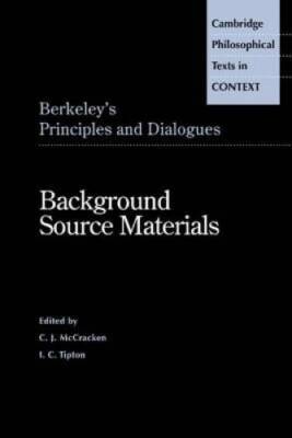 Berkeley's Principles and Dialogues: Background Source Materials (Cambrid - GOOD