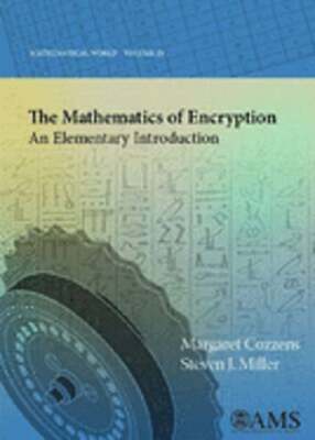 The Mathematics of Encryption: An Elementary Introduction by Margaret Cozzens