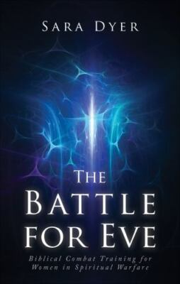 The Battle for Eve by Sara Dyer