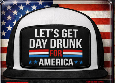 Let's Get Day Drunk For America Hat, Removable Metal Patch, Snapback