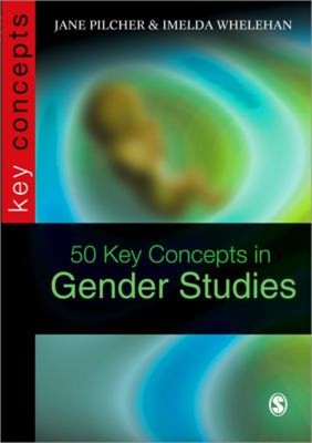 50 Key Concepts in Gender Studies Paperback Imelda, Pilcher, Jane