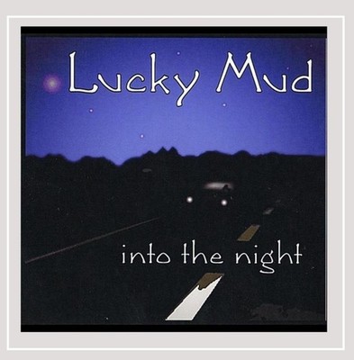Lucky Mud Into The Night (CD)