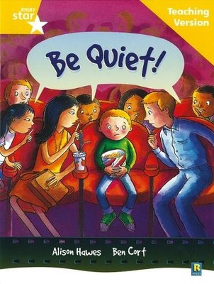 Rigby Star Guided Reading Yellow Level: Be Quiet Teaching Ver... - 9780433048718