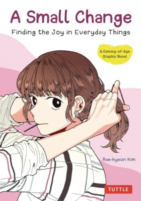 Eine kleine Veränderung: Die Freude an alltäglichen Dingen finden (A C - Taschenbuch NEU Kim, Rae