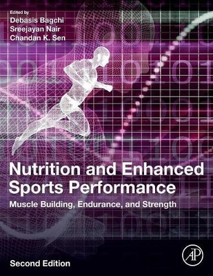 Nutrition and Enhanced Sports Performance by Debasis Bagchi, ... - 9780128139226