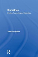 Biometrics Bodies, Technologies, Biopolitics Joseph Pugliese Taschenbuch 2012