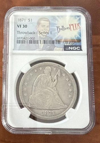 1871 $1 NGC/VF30 - Liberty Seated Dollar