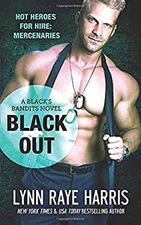 Black Out : A Black's Bandits Novel Paperback Lynn Raye Harris