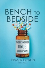Bench to Bedside: The Business of Drug Development (Paperback or Softback)