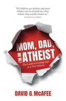 David G. Mcafee | Mom, Dad, I'm An Atheist | Taschenbuch | Englisch (2022)