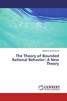 Mohammad Ali Ashraf | The Theory Of Bounded Rational Behavior- A New Theory